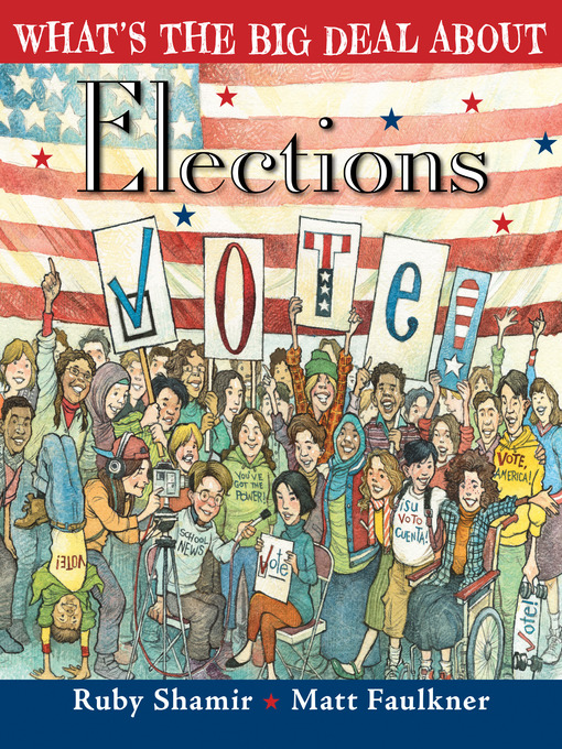 Title details for What's the Big Deal About Elections by Ruby Shamir - Wait list